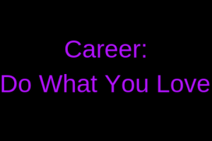 Career_ Do what you love
