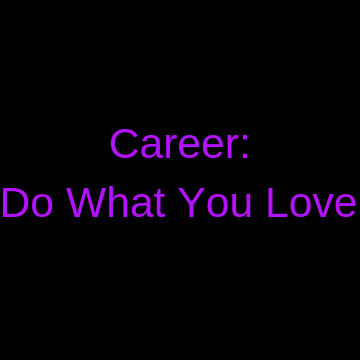 Career_ Do what you love
