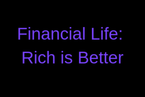 Financial Life _ Rich is Better